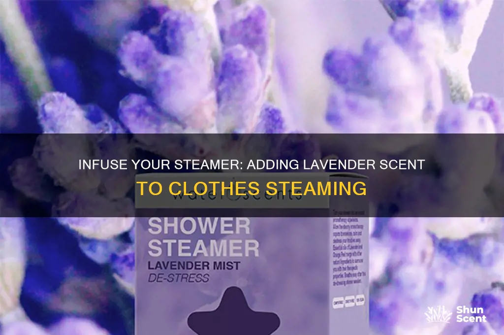 how to add lavender scent to clothes steamer