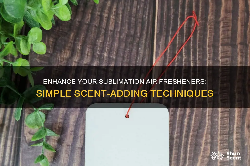 how to add scent to sublimation air freshener