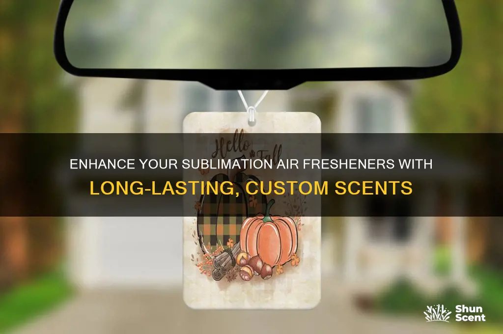 how to add scent to sublimation air fresheners