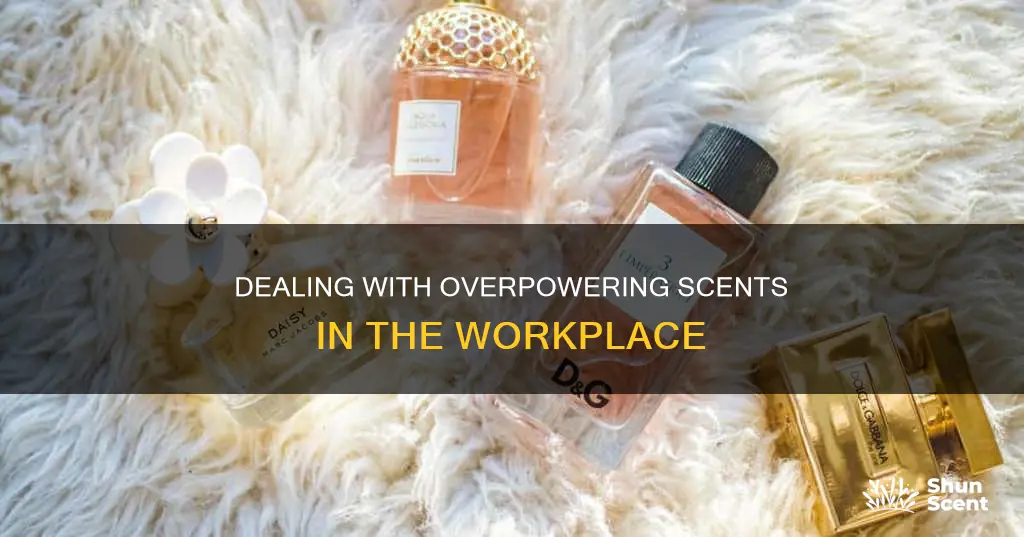 how to address a co-worker who wears too much perfume