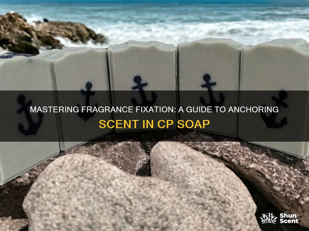 how to anchor fragrance in cp soap