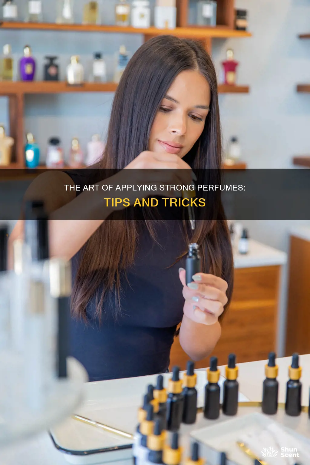how to apply a strong perfume
