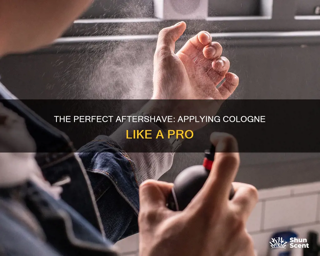 how to apply aftershave cologne