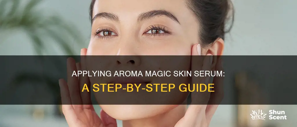 how to apply aroma magic skin serum