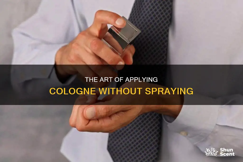 how to apply cologne no spray