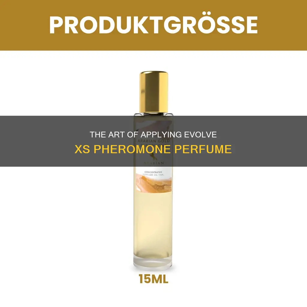 how to apply evolve xs pheromone perfume