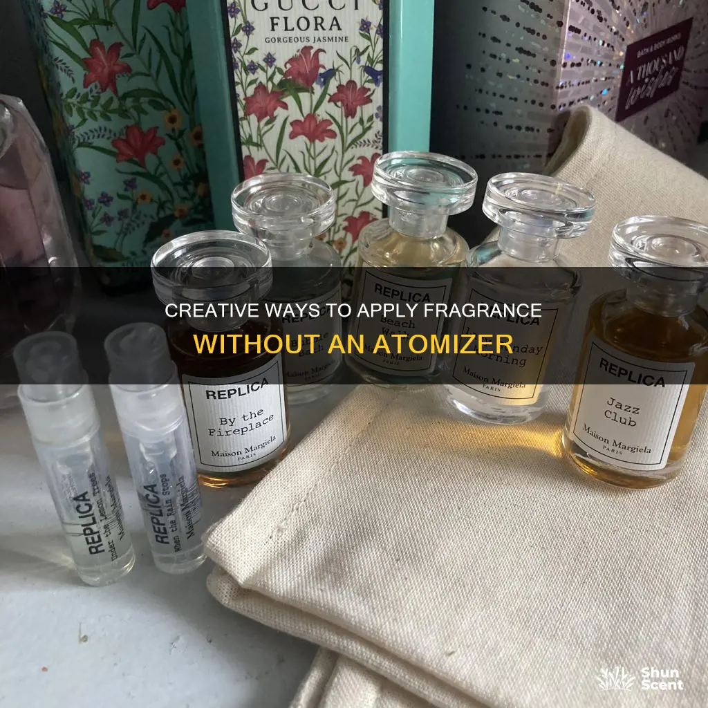 how to apply fragrance without atomizer