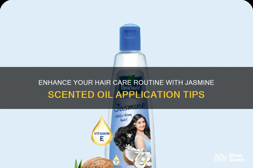 how to apply jasmine scented hair oil