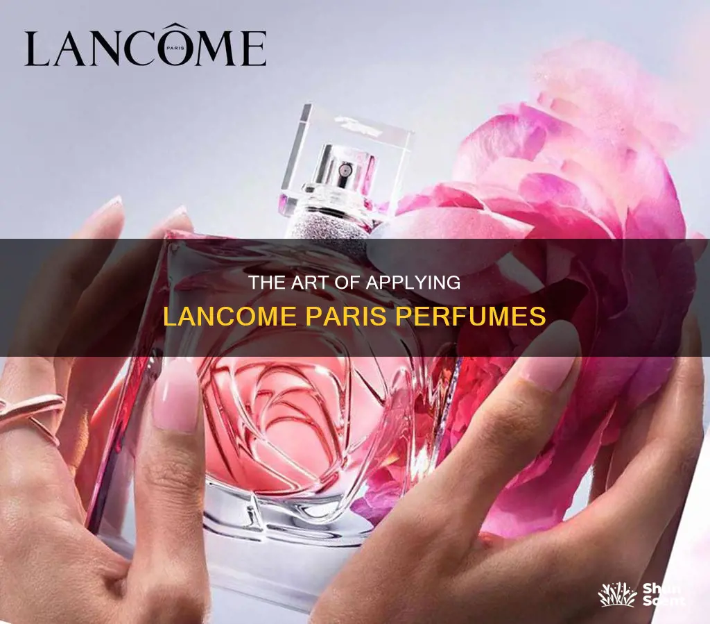how to apply lancome paris perfume