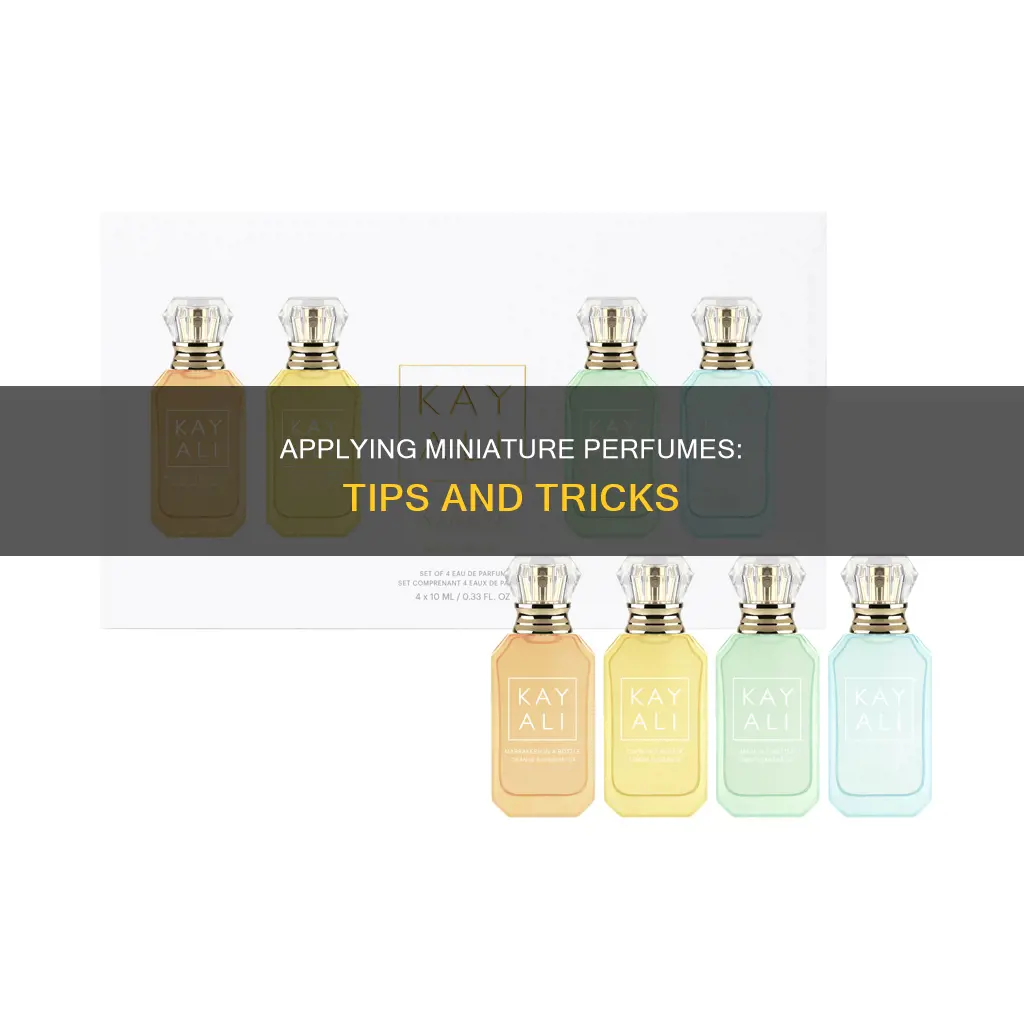 how to apply miniature perfume