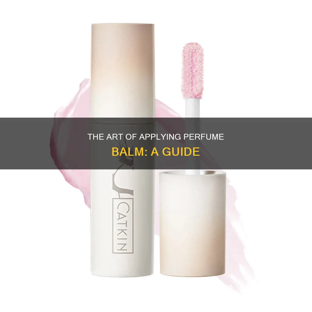 how to apply perfume balm
