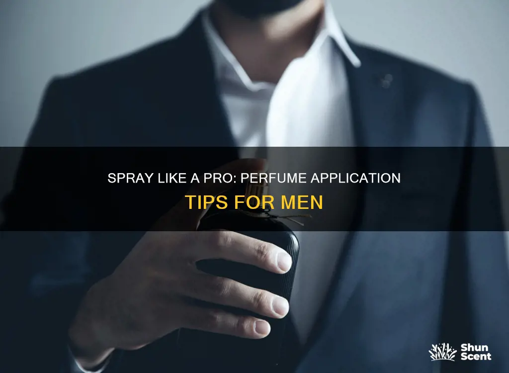 how to apply perfume for guys