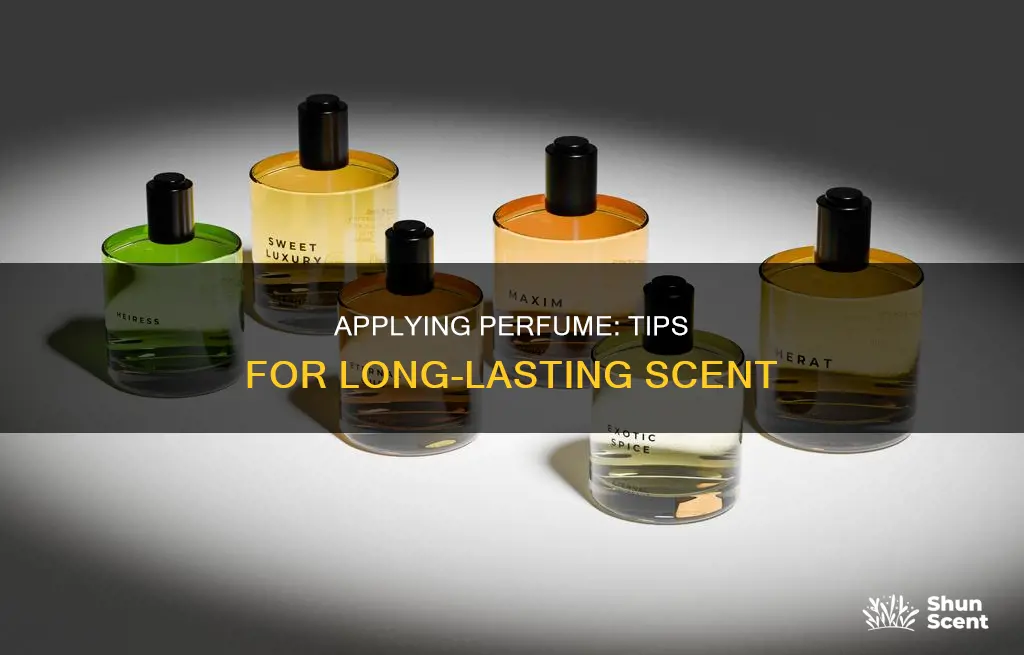 how to apply perfume for maximum effect