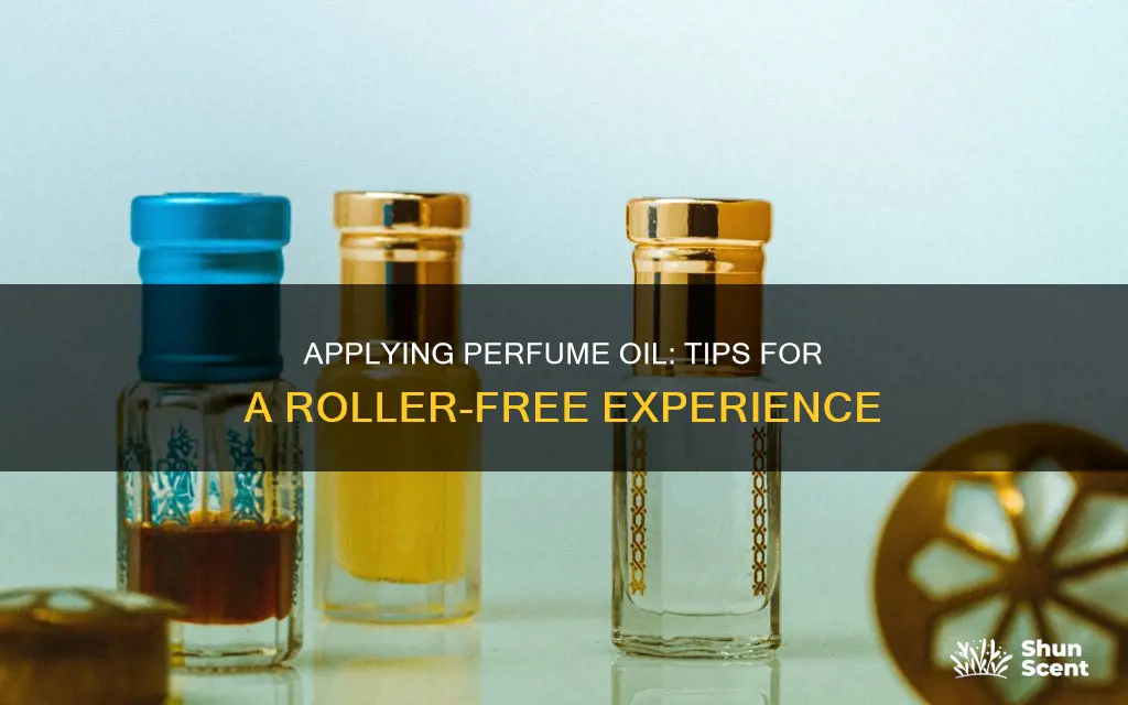 how to apply perfume oil without roller
