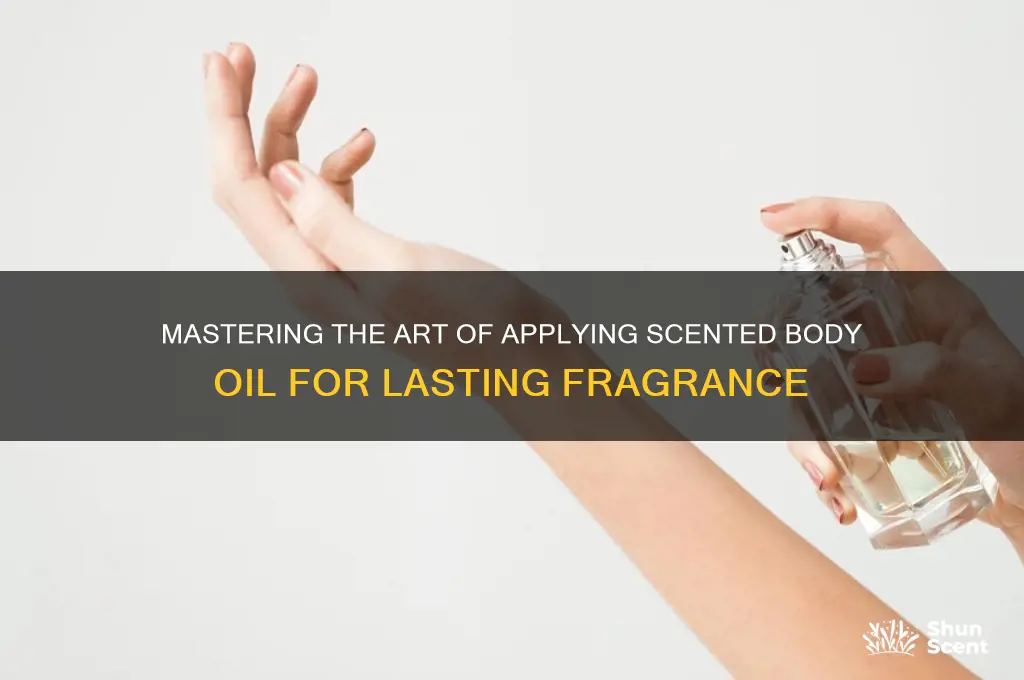 how to apply scented body oil