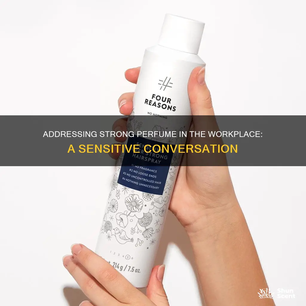 how to approach coworker about perfume is too strong