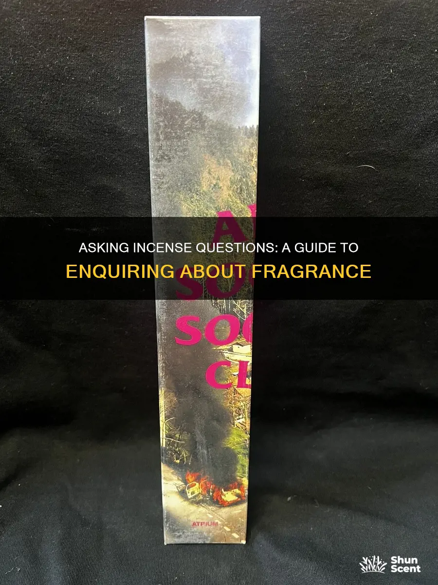 how to ask incense questions