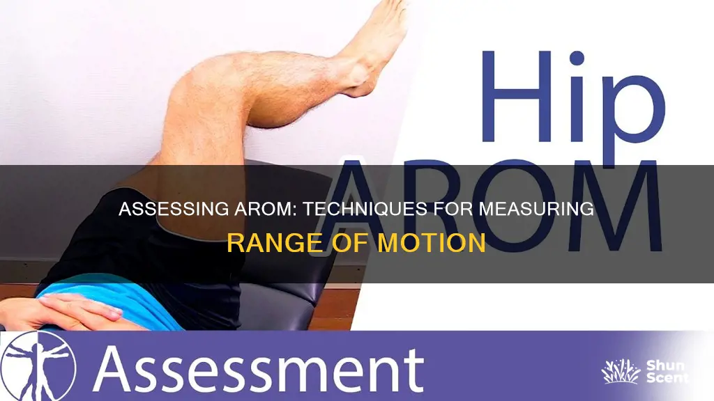 how to assess arom