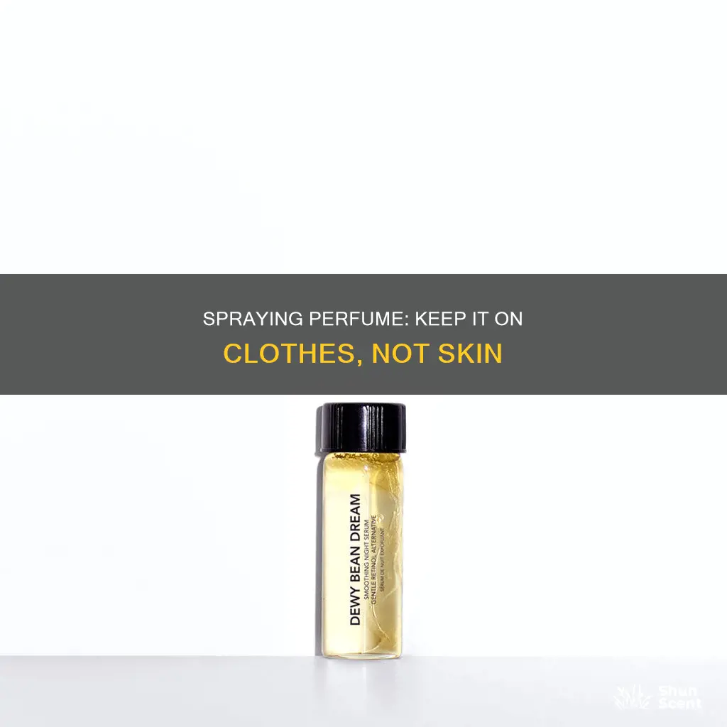 how to avoid spraying perfume on skin