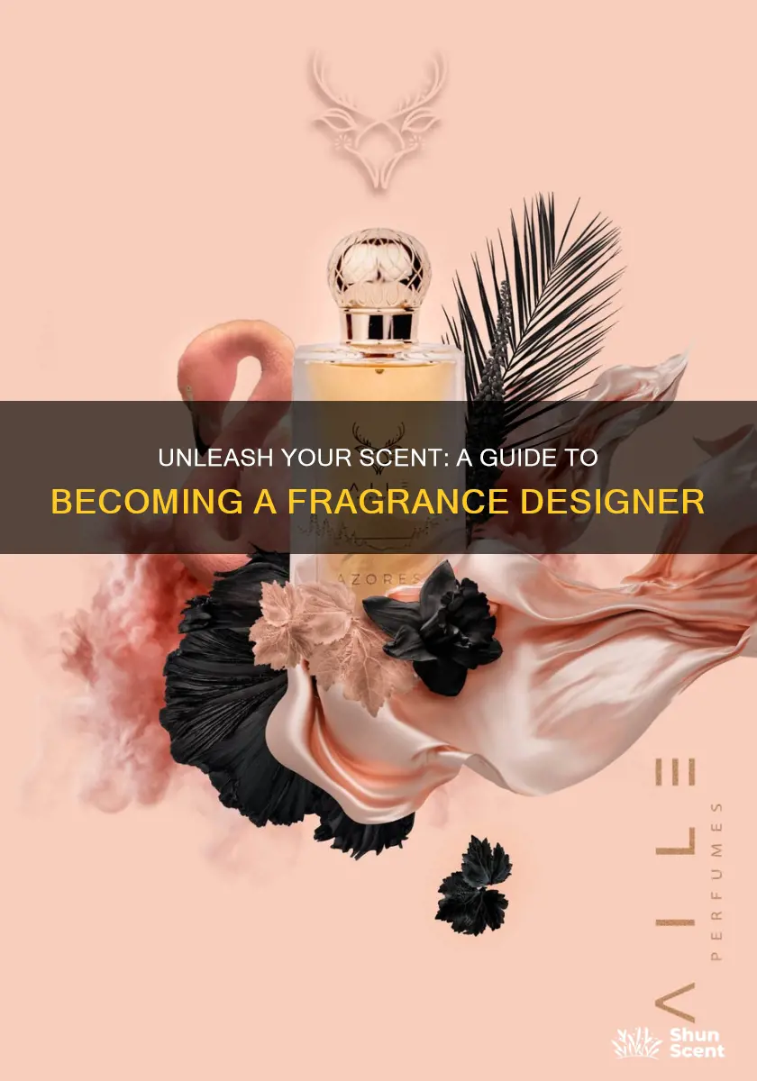 how to become a fragrance designer