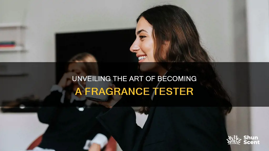 how to become a fragrance tester