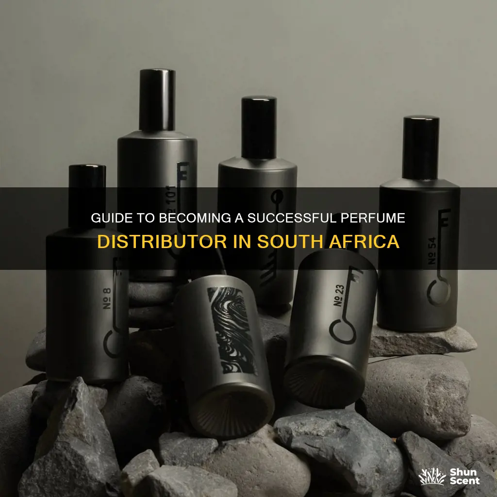 how to become a perfume distributor in south africa