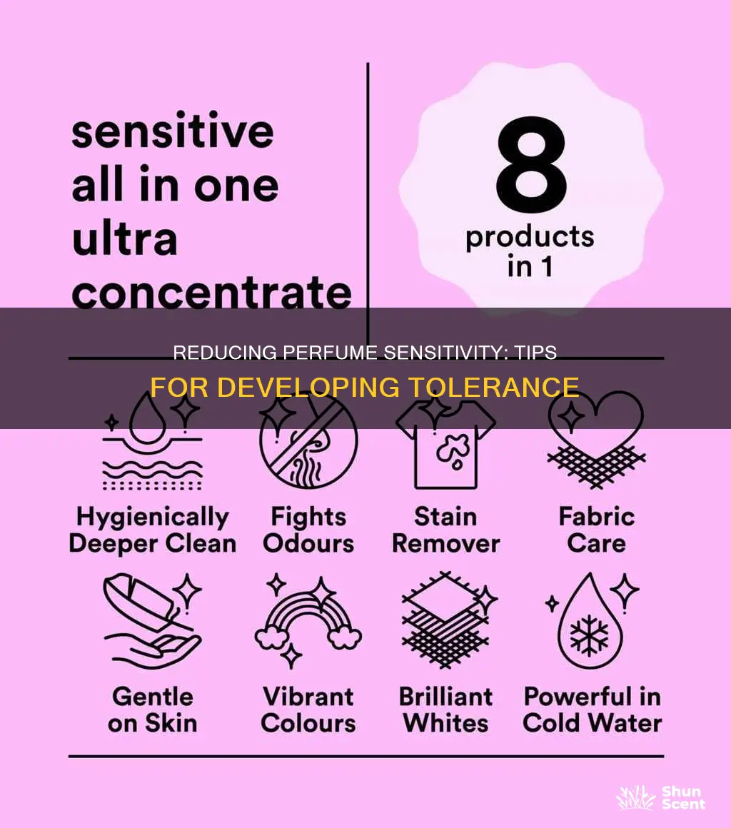 how to become less sensitve to perfume