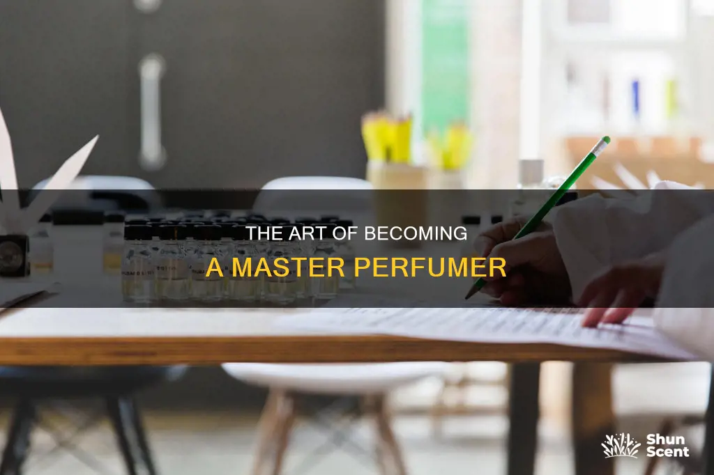 how to become professioal perfumer