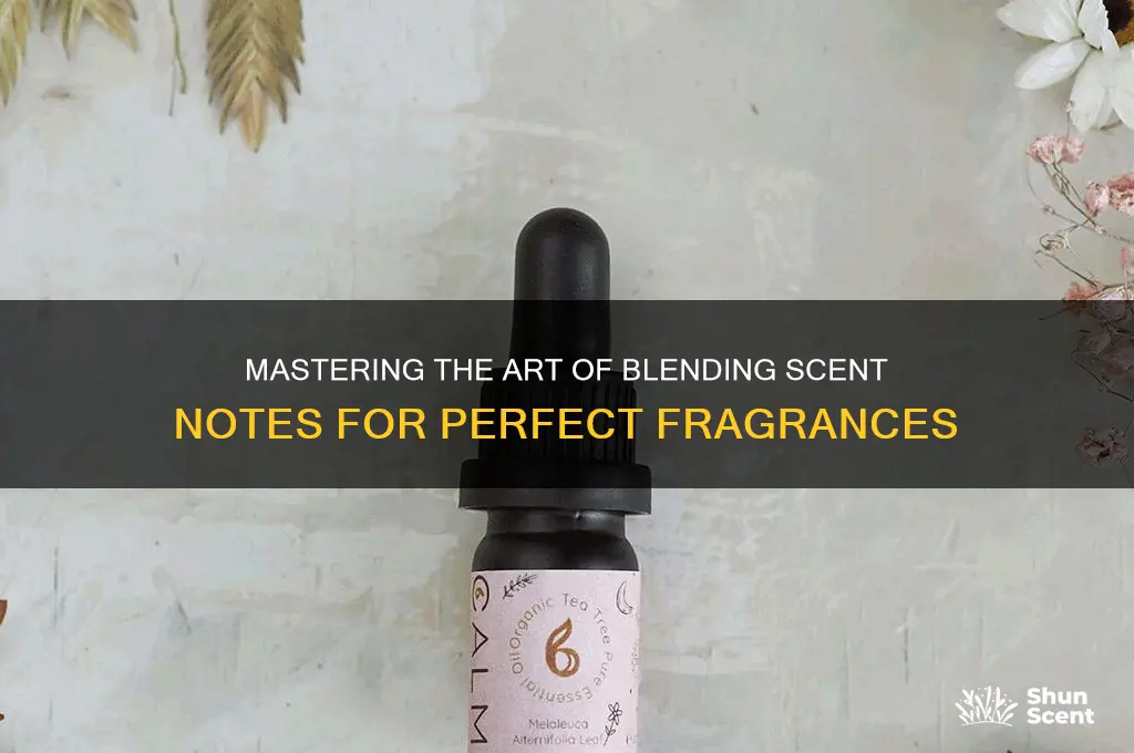 how to blend scent notes