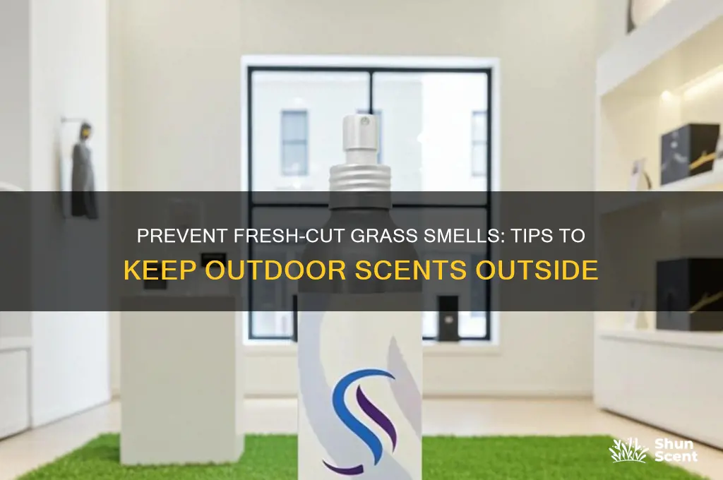how to block grass scent from getting indoors