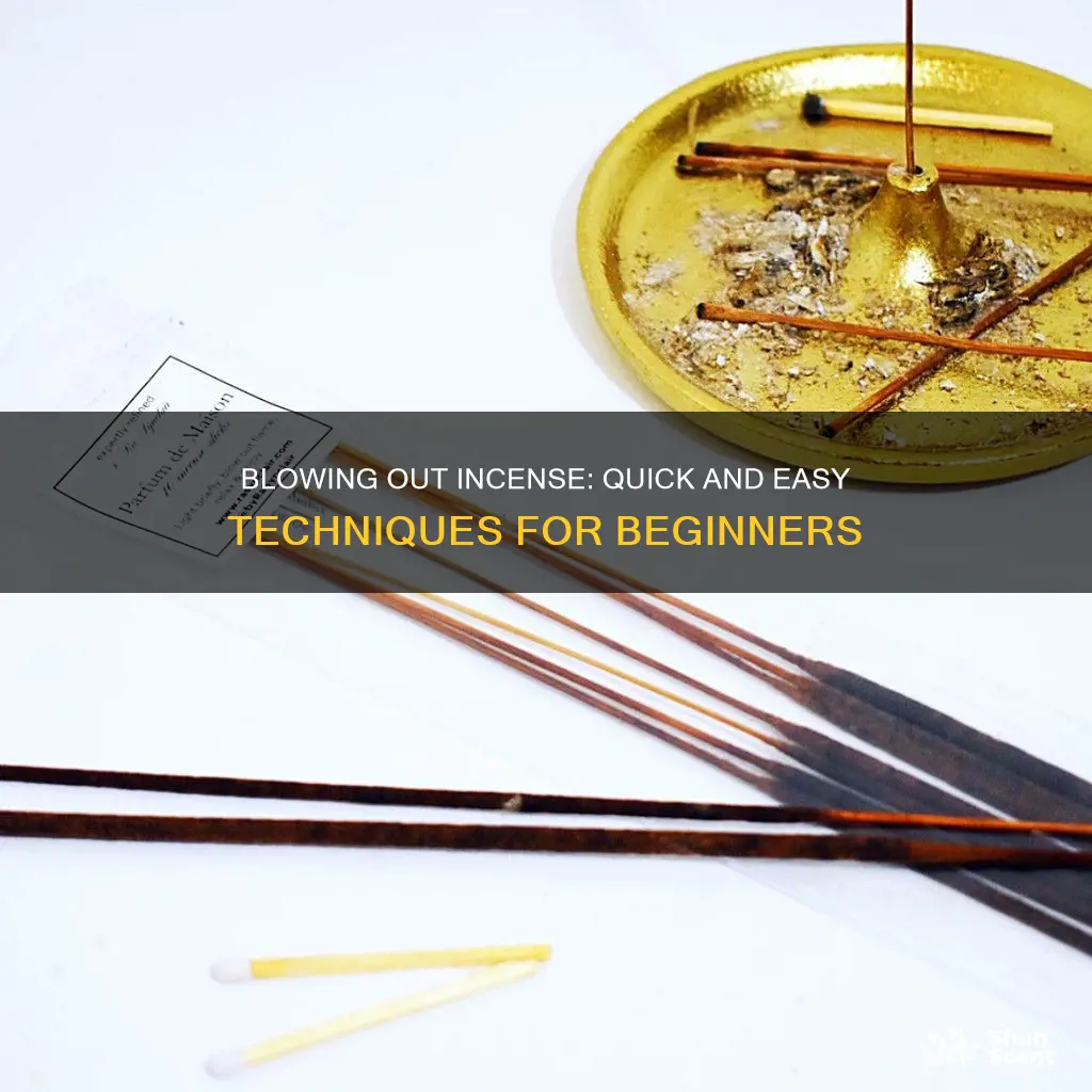 how to blow out an incense stick