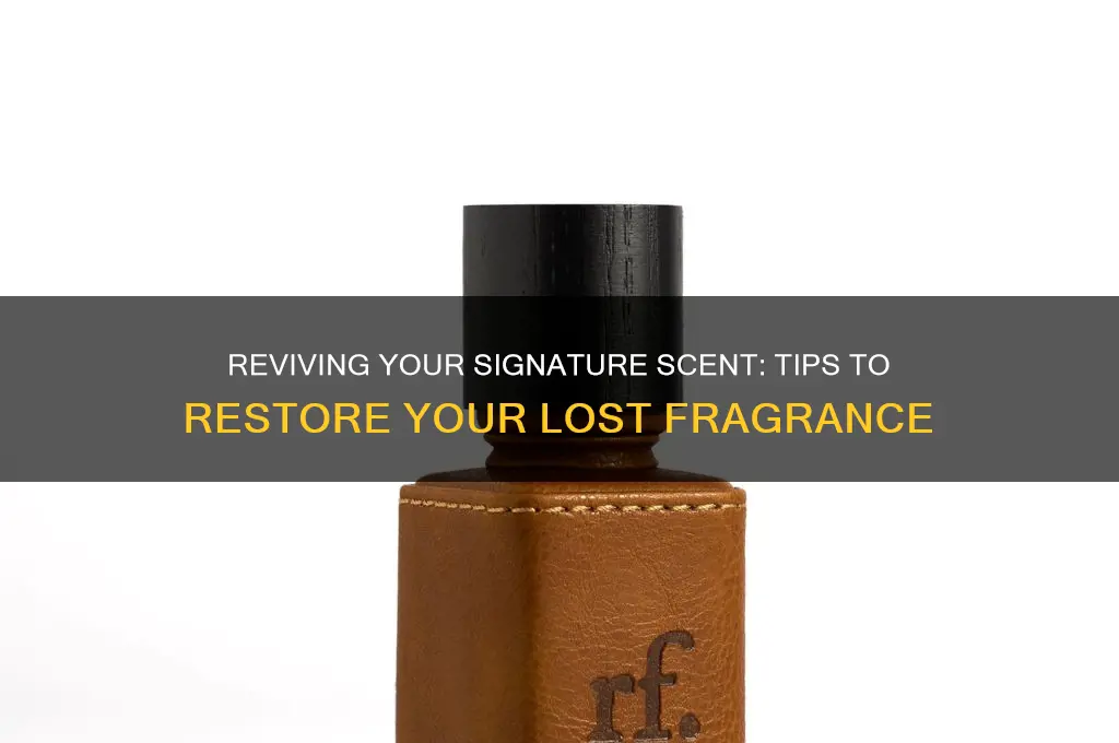 how to bring my scent back
