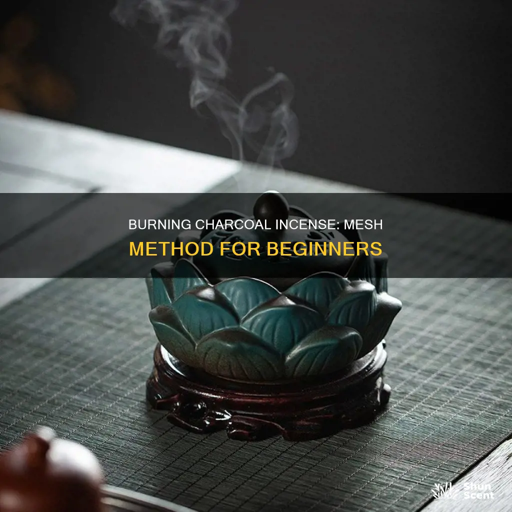 how to burn charcoal incense on mesh