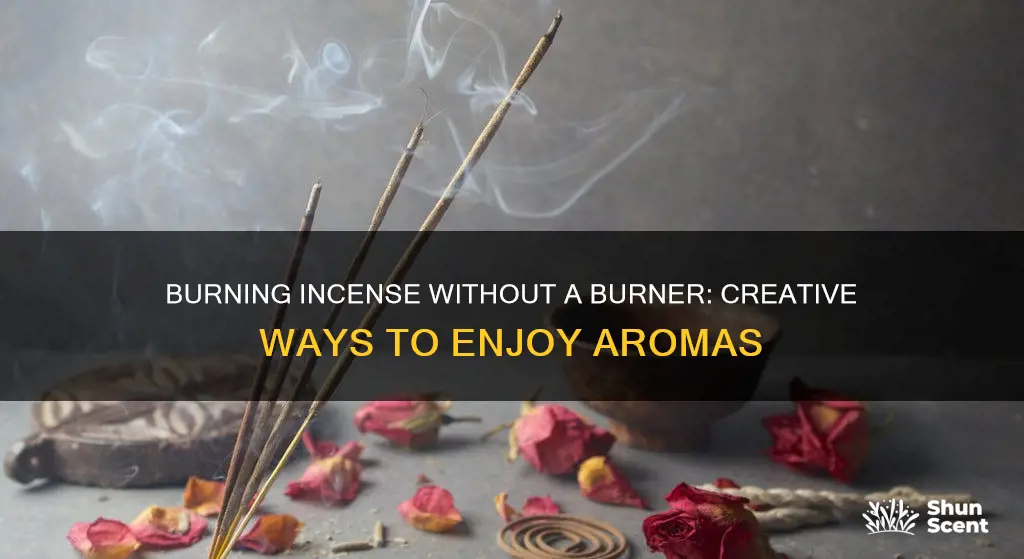 how to burn incense without a burner