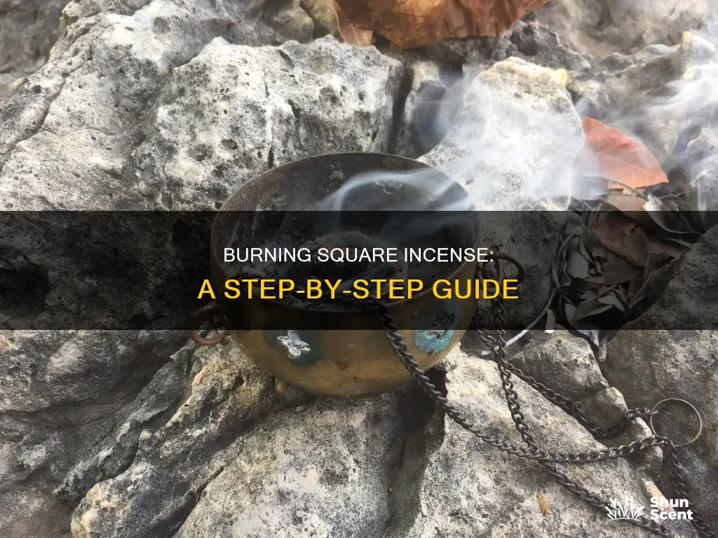 how to burn squaer incense
