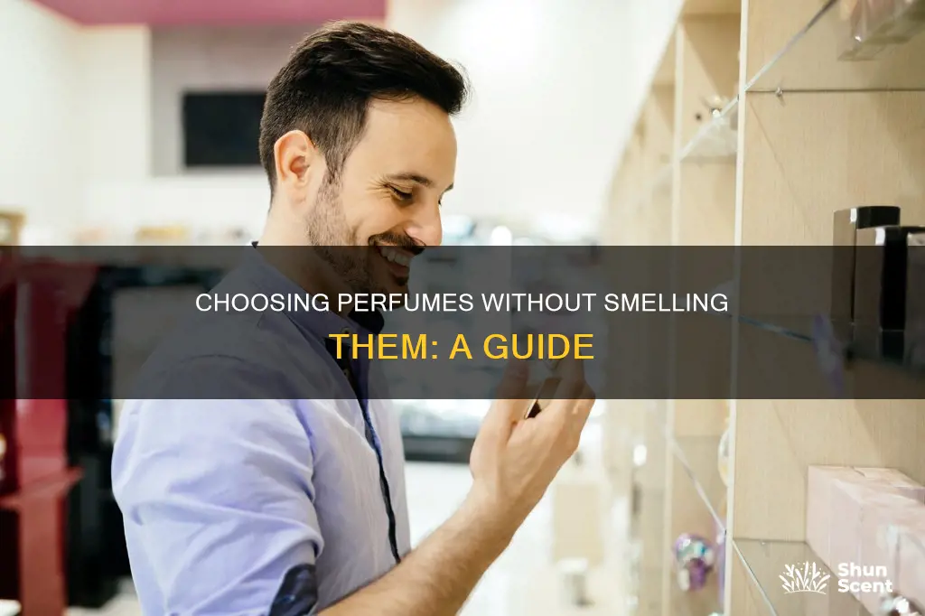 how to buy perfume without smelling