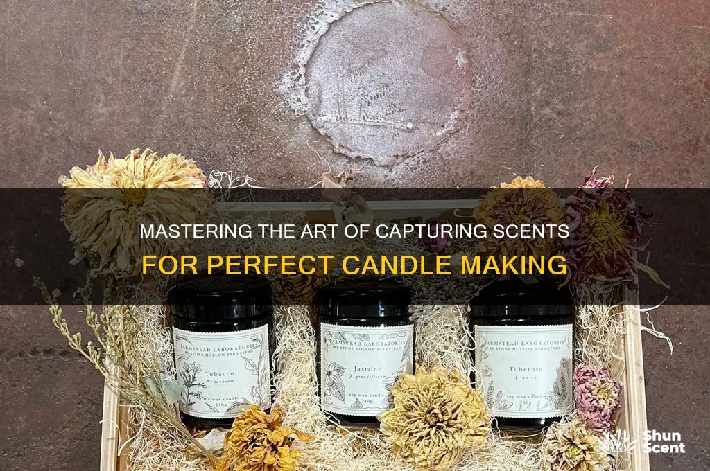 how to capture a scent for a candle