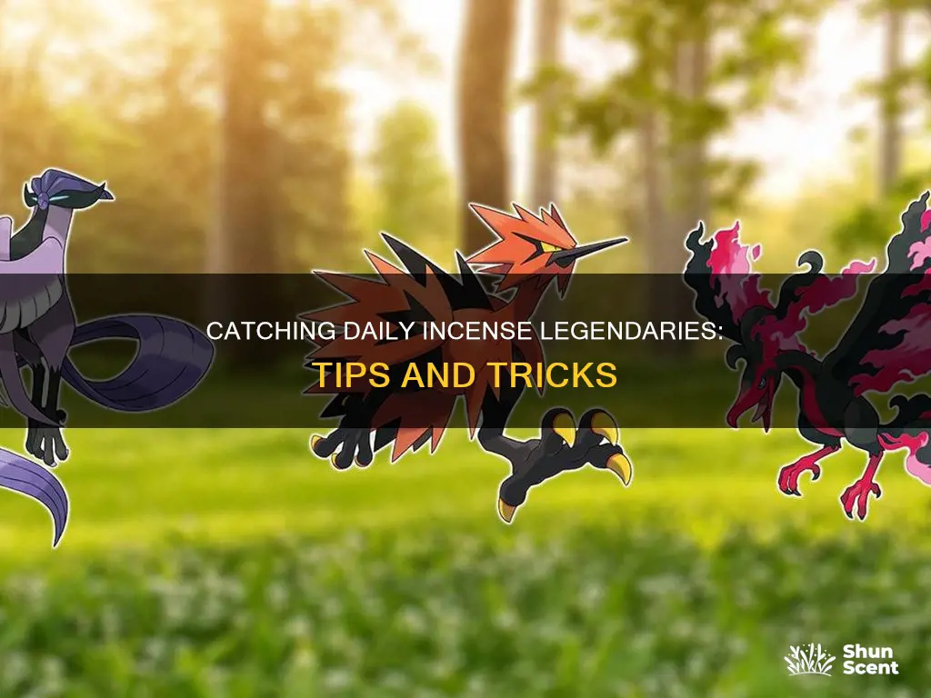 how to catch daily incense legendary