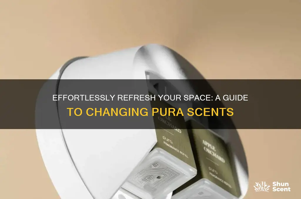 how to change pura scents