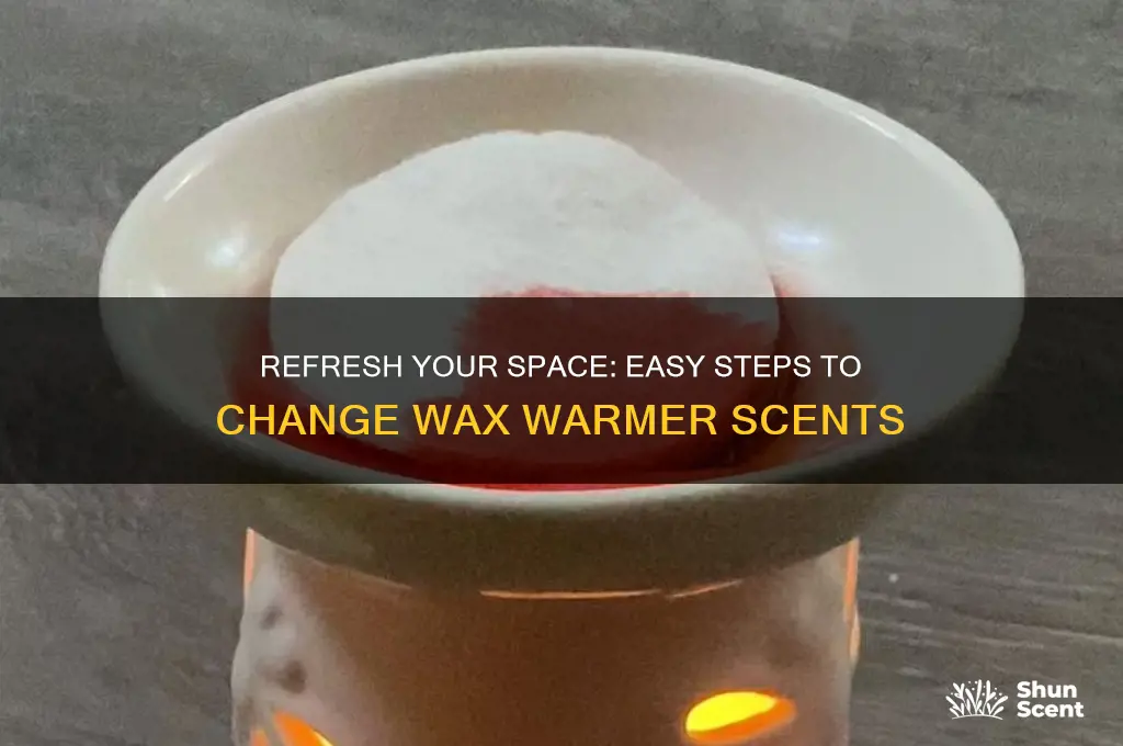 how to change scent in wax warmer