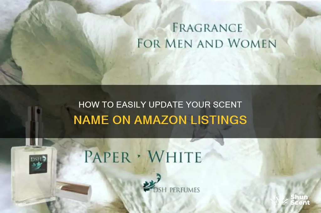how to change scent name on amazon