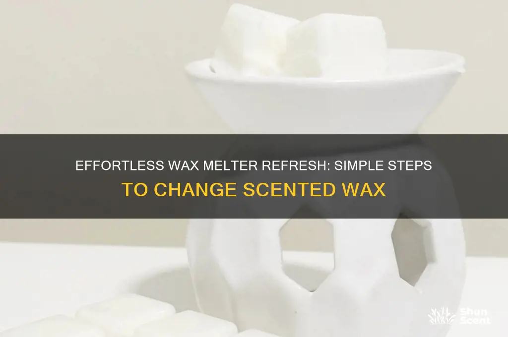 how to change scented wax in melter