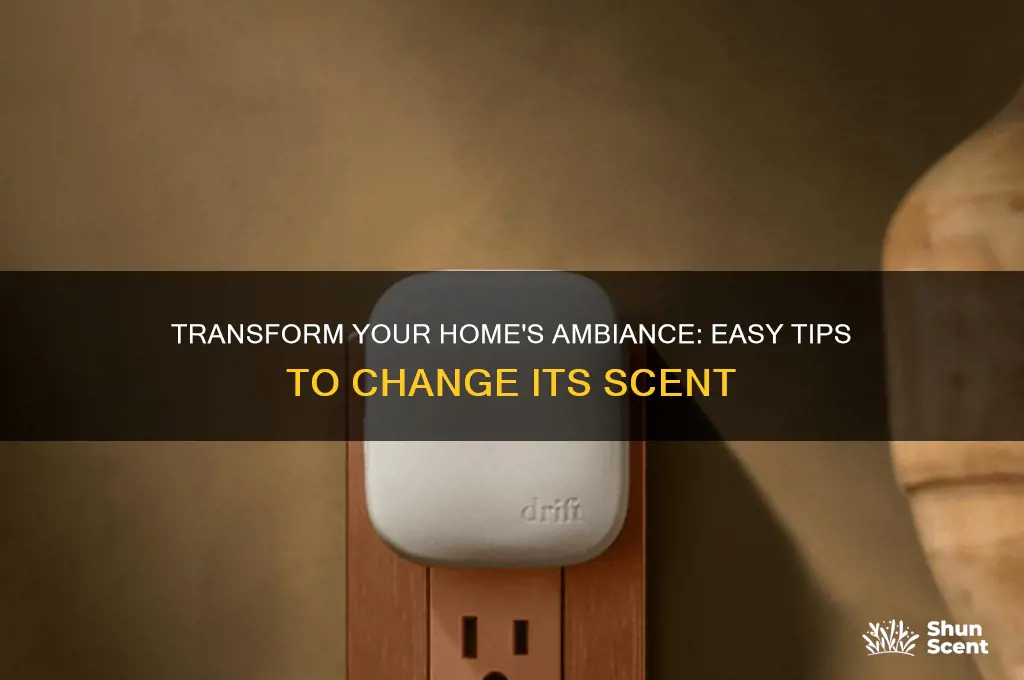 how to change the scent of your home