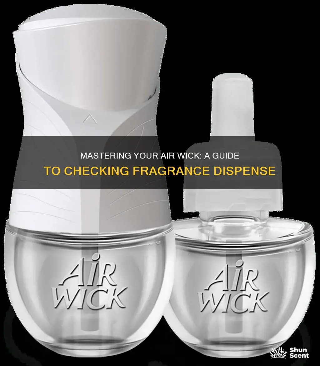 how to check air wick automatic fragrance dispenser