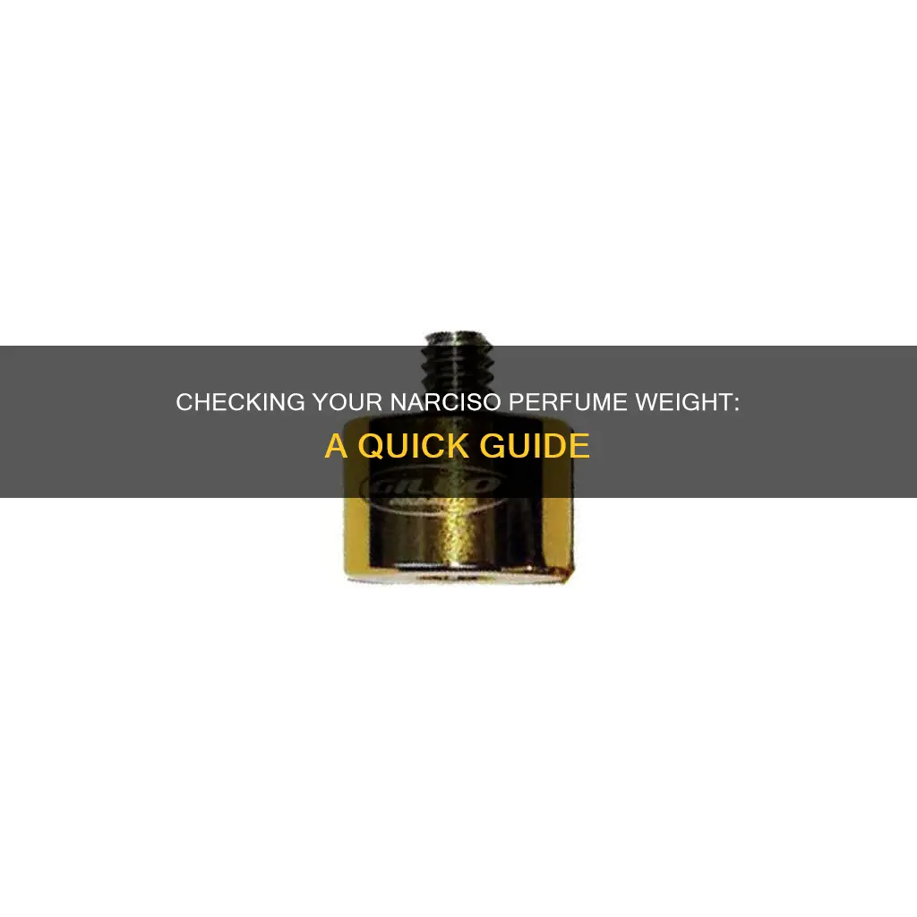 how to check weight perfume narciso