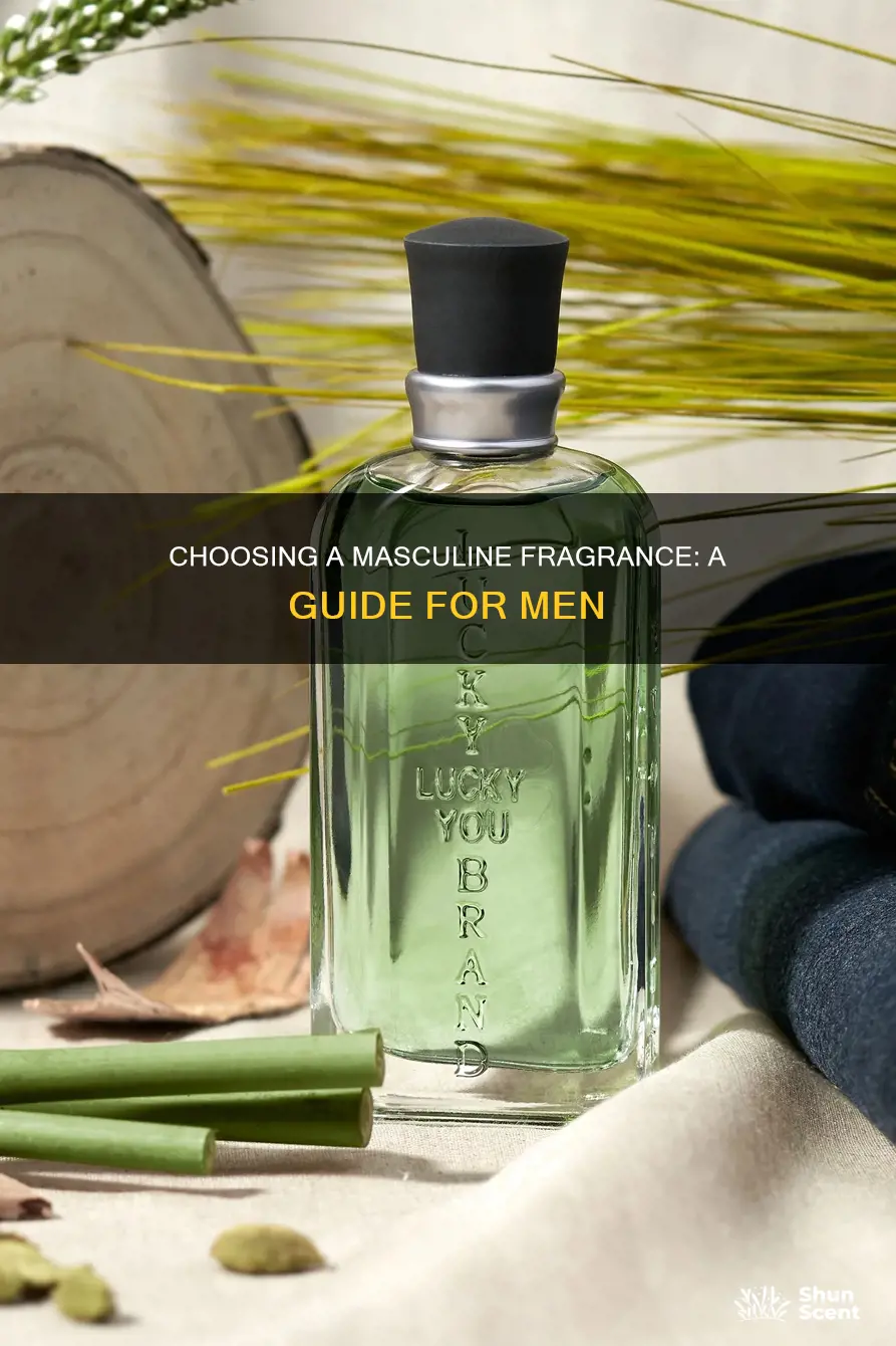 how to choose a fragrance for a man