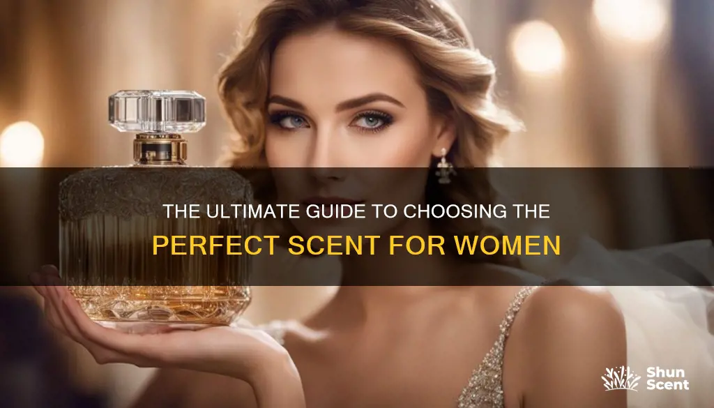 how to choose a fragrance for a woman