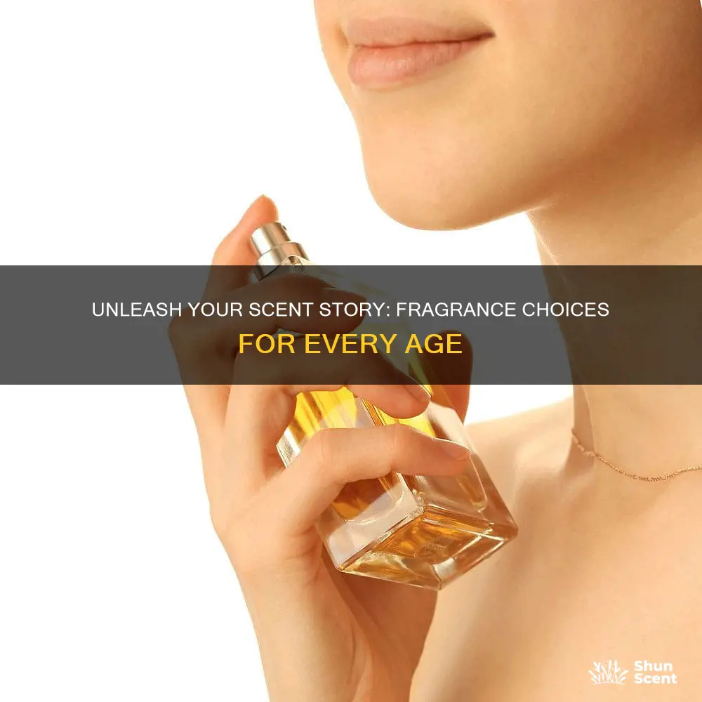 how to choose the right fragrance for your age