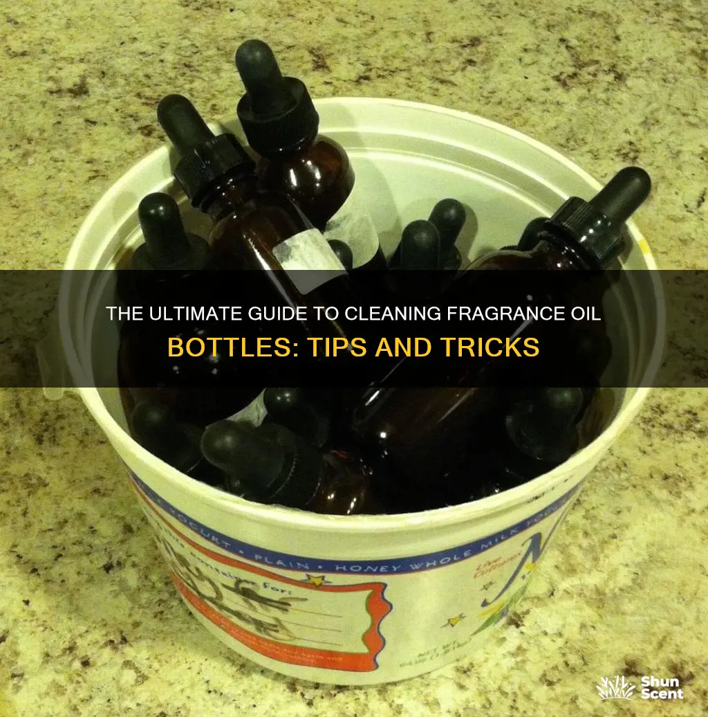 how to clean fragrance oil bottles