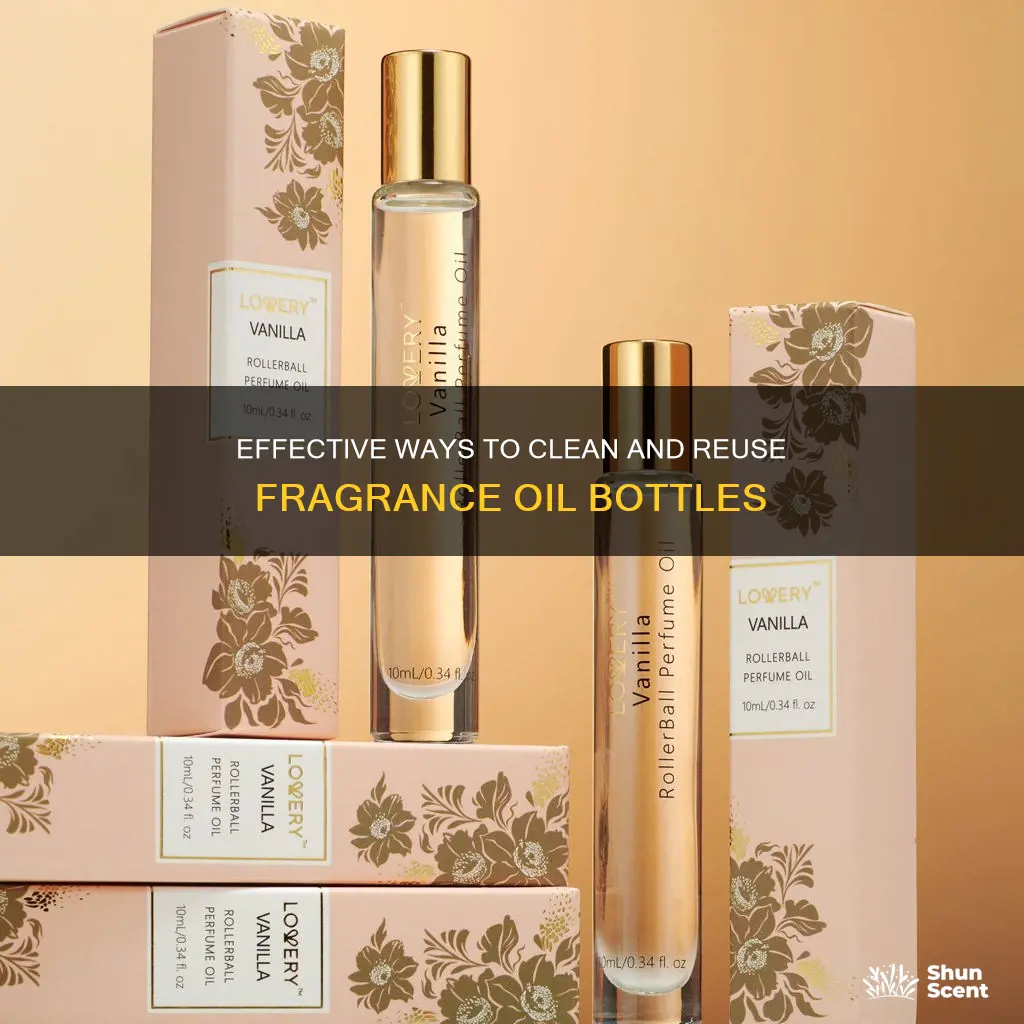 how to clean fragrance oil bottles